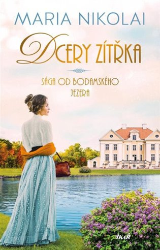 Sága od Bodamského jezera: Dcery zítřka Euromedia Group, a.s.
