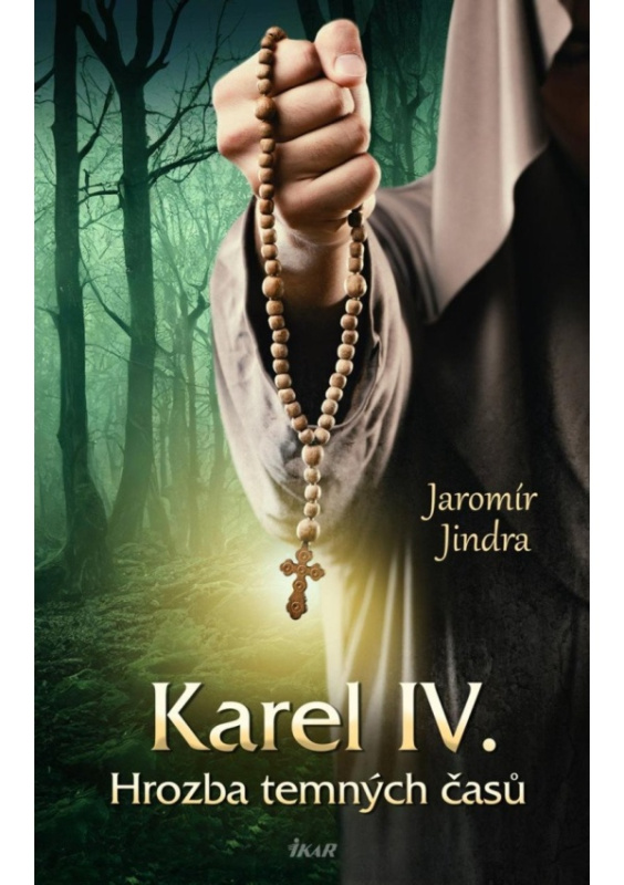 Karel IV. - Hrozba temných časů Euromedia Group, a.s.