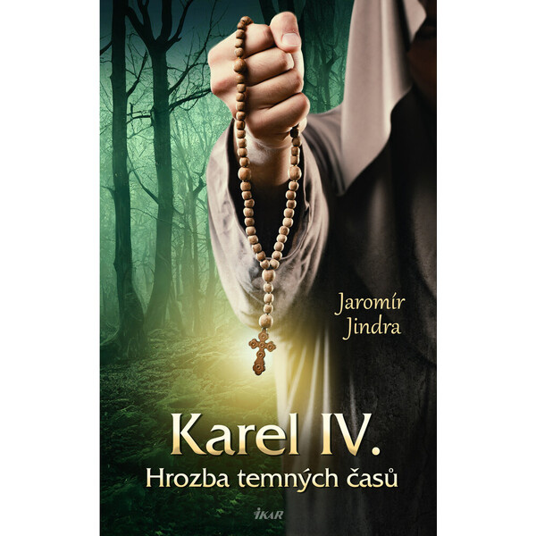 Karel IV. - Hrozba temných časů Euromedia Group, a.s.