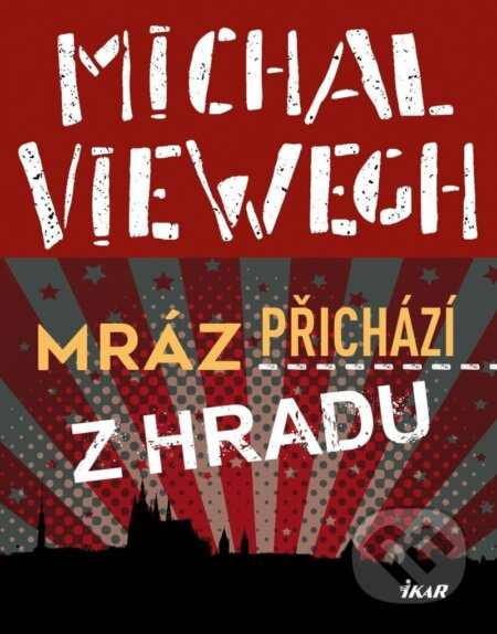 Mráz přichází z Hradu - Michal Viewegh - kniha z kategorie Beletrie