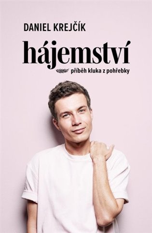 Hájemství - Příběh kluka z pohřebky Euromedia Group, a.s.