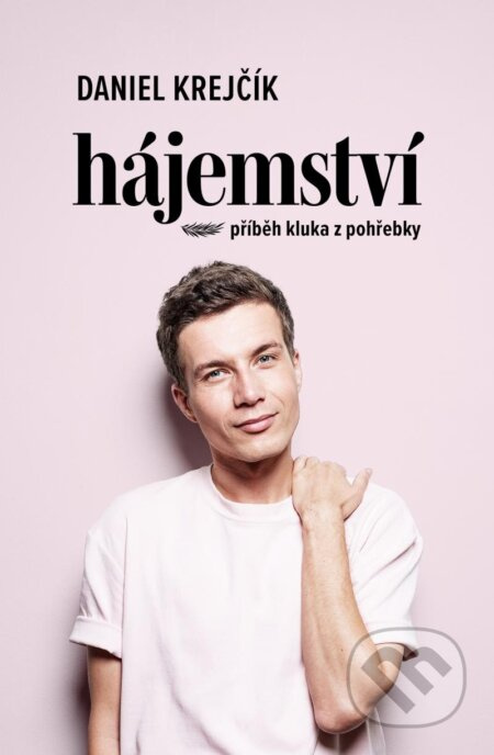 Hájemství - Příběh kluka z pohřebky Euromedia Group, a.s.