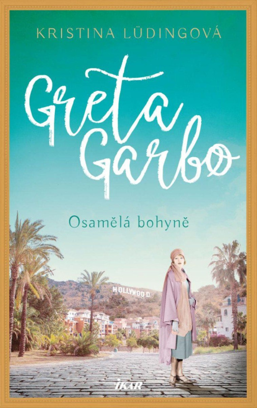 Greta Garbo. Osamělá bohyně Euromedia Group, a.s.