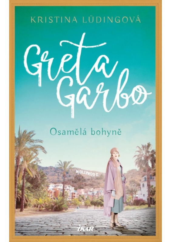 Greta Garbo. Osamělá bohyně Euromedia Group, a.s.