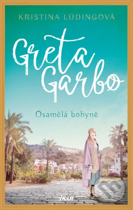 Greta Garbo. Osamělá bohyně Euromedia Group, a.s.