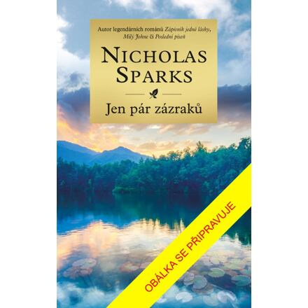 Jen pár zázraků