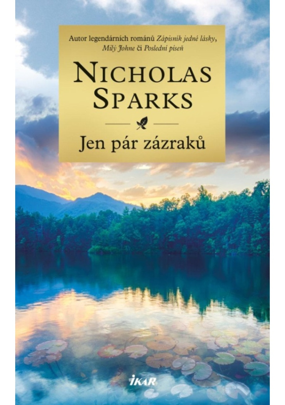 Jen pár zázraků