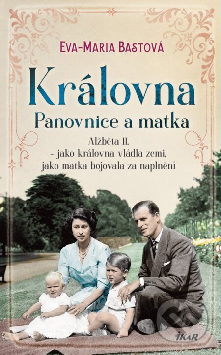 Královna – Panovnice a matka - Eva-Maria Bastová - kniha z kategorie Životopisy