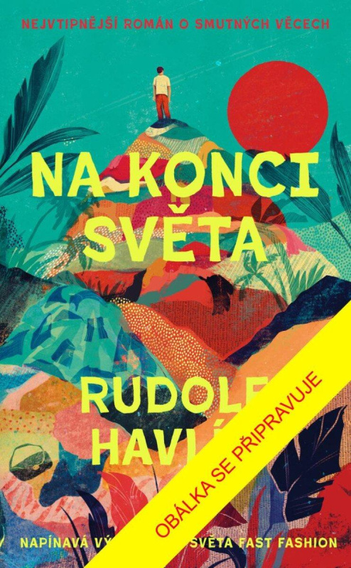Na konci světa - Rudolf Havlík - kniha z kategorie Společenská beletrie