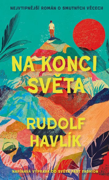 Na konci světa - Rudolf Havlík - kniha z kategorie Společenská beletrie