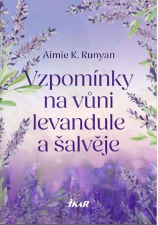 Vzpomínky na vůni levandule a šalvěje