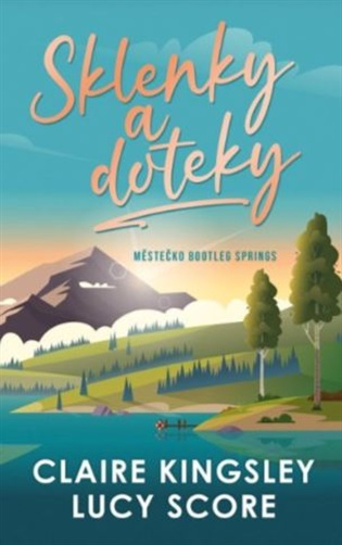 Sklenky a doteky - Lucy Score, Claire Kingsley - kniha z kategorie Romantické