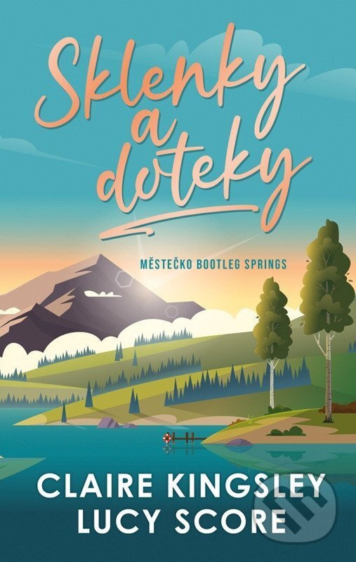 Sklenky a doteky - Lucy Score, Claire Kingsley - kniha z kategorie Romantické