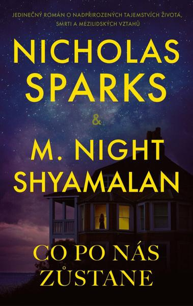 Co po nás zůstane - Nicholas Sparks, M. Night Shyamalan - kniha z kategorie Společenská beletrie