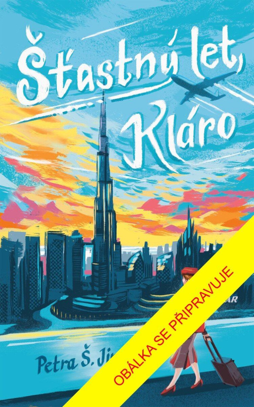 Šťastný let, Kláro - Petra Š. Jirglová - kniha z kategorie Beletrie