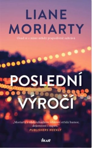 Poslední výročí - Liane Moriarty - kniha z kategorie Beletria