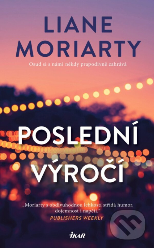 Poslední výročí - Liane Moriarty - kniha z kategorie Beletria