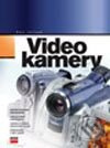 Videokamery - Petr Jelínek - kniha z kategorie Multimédia