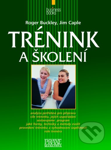 Trénink a školení - Roger Buckley, Jim Caple - kniha z kategorie Odborné a naučné