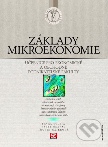 Základy mikroekonomie - Pavel Tuleja, Pavel Nezval, Ingrid Majerová - kniha z kategorie Mikroekonomie