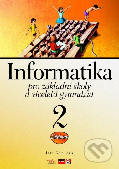 Metodická příručka 2 (Informatika pro základní školy a víceletá gymnázia) - kniha z kategorie Střední školy
