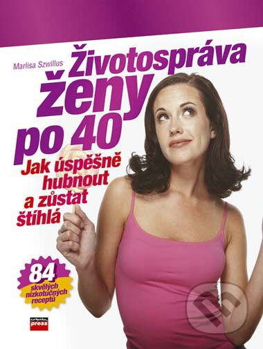 Životospráva ženy po čtyřicítce (Jak úspěšně hubnout a zůstat štíhlá) - kniha z kategorie Diety a zdravá výživa