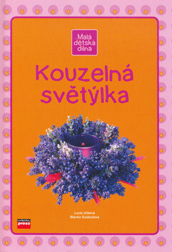 Kouzelná světýlka (poškozená) - Blanka Svobodová, Lucie Ulíková