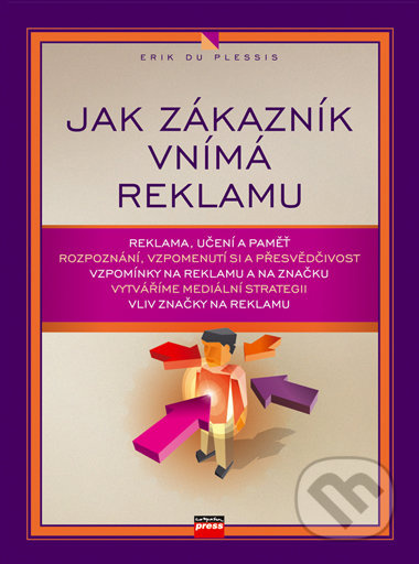 Jak zákazník vnímá reklamu - Erik du Plessis - kniha z kategorie Marketing