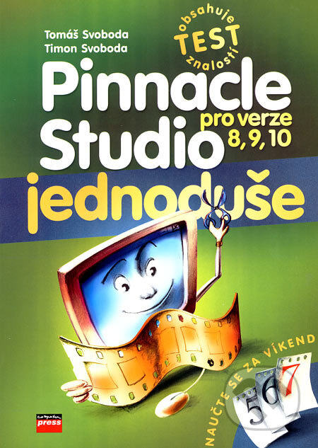 Pinnacle Studio (pro verze 8, 9, 10) - Tomáš Svoboda, Timon Svoboda - kniha z kategorie Multimédia
