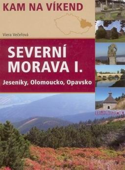 Kam na víkend - Sevení Morava -1- Jeseníky, Olomoucko, Opavsko