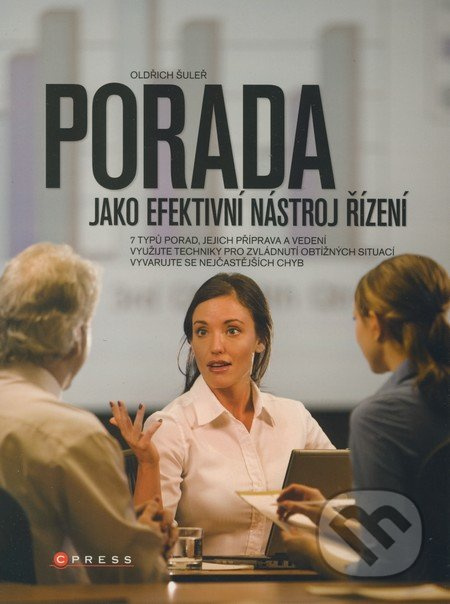 Porada jako efektivní nástroj řízení - Oldřich Šuleř - kniha z kategorie Personalistika