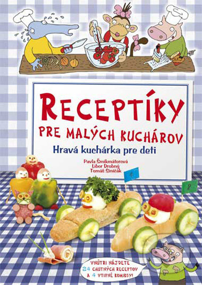 Receptíky pre malých kuchárov (Hravá kuchárka pre deti) - kniha z kategorie Pro děti