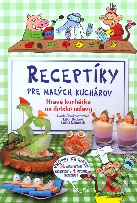 Receptíky pre malých kuchárov (Hravá kuchárka na detské oslavy) - kniha z kategorie Pro děti