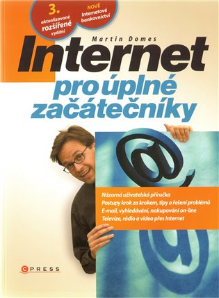 Internet pro úplné začátečníky Computer Press
