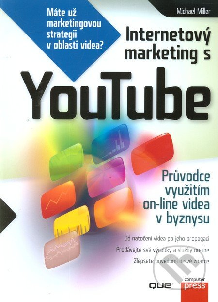 Internetový marketing s YouTube - Michael Miller