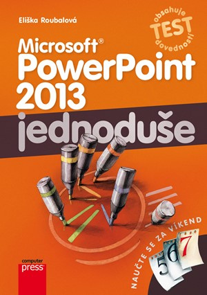 Microsoft PowerPoint 2013 jednoduše (Obsahuje test dovedností) - kniha z kategorie Kancelářské aplikace