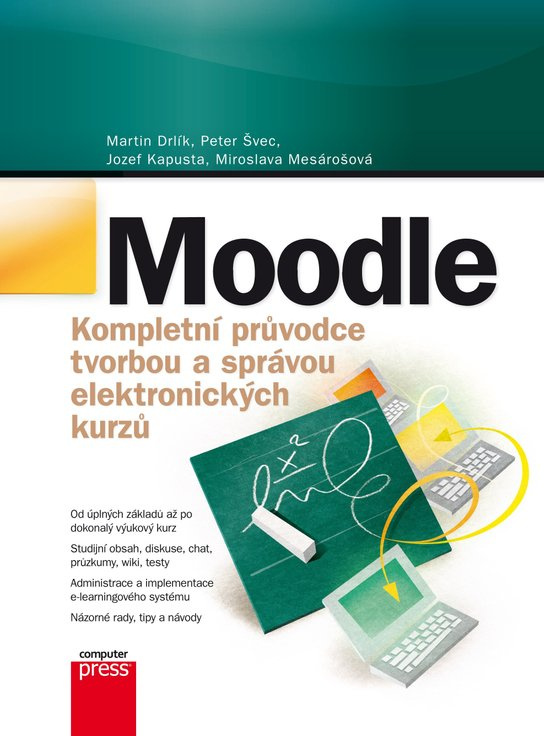 Moodle Kompletní průvodce tvorbou a správou elektronických kurzů -  Peter Švec