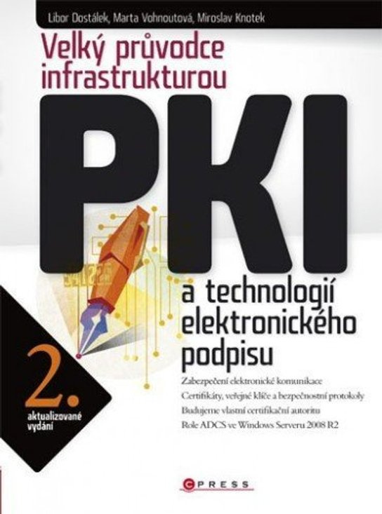 Velký průvodce infrastrukturou PKI -  Libor Dostálek