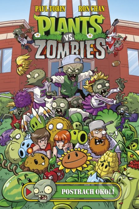 Plants vs. Zombies: Postrach okolí - Paul Tobin, Ron Chan