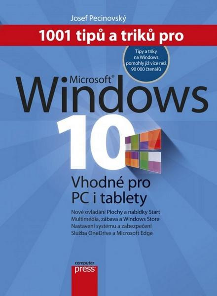 1001 tipů a triků pro Microsoft Windows 10 - Josef Pecinovský