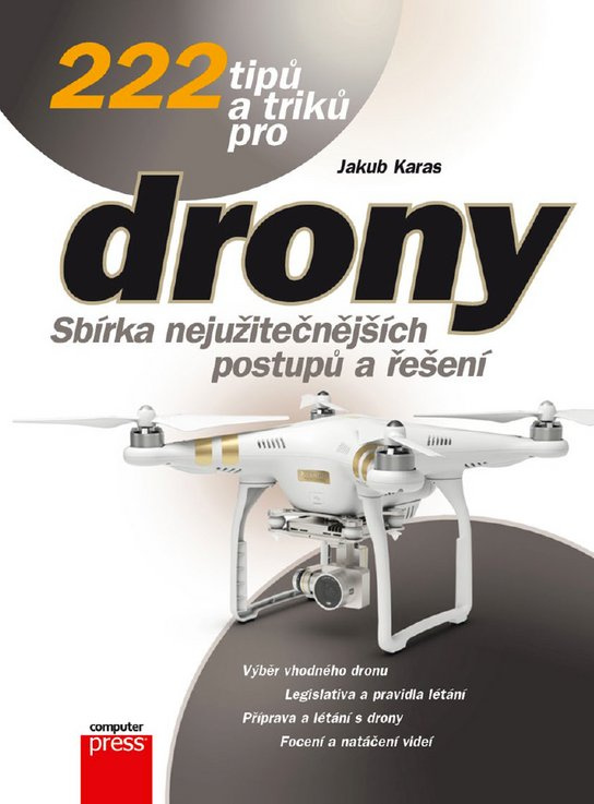 222 tipů a triků pro drony -  Jakub Karas