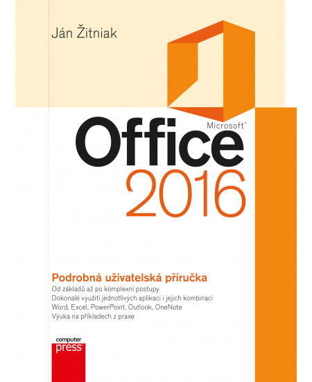Microsoft Office 2016 Podrobná uživatelská příručka - Ján Žitniak