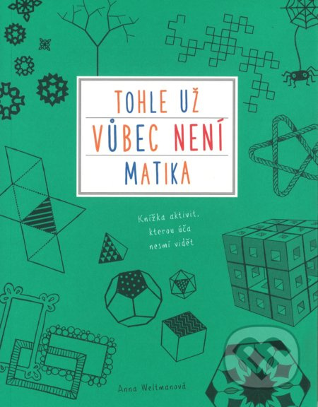 Tohle už vůbec není matika - Anna Weltmanová