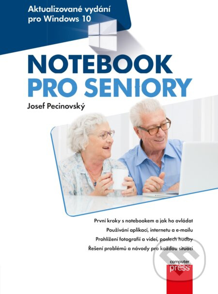 Notebook pro seniory: Vydání pro Windows 10 - Josef Pecinovský