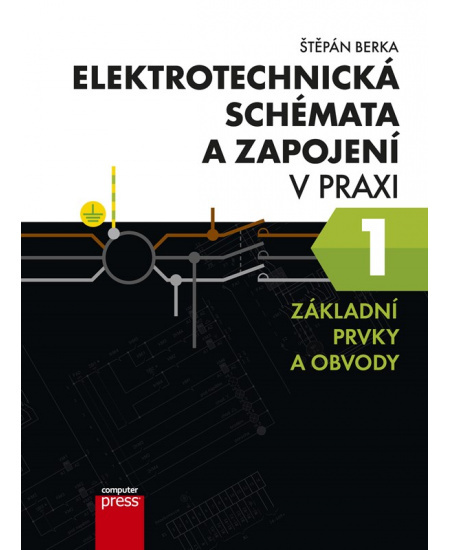 Elektrotechnická schémata a zapojení v praxi 1 - Štěpán Berka