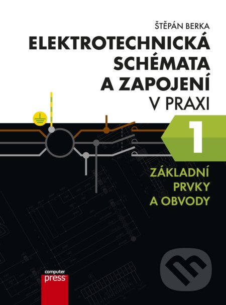 Elektrotechnická schémata a zapojení v praxi 1 - Štěpán Berka