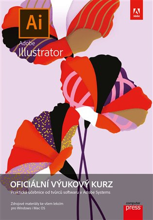 Adobe Illustrator: Oficiální výukový kurz Computer Press