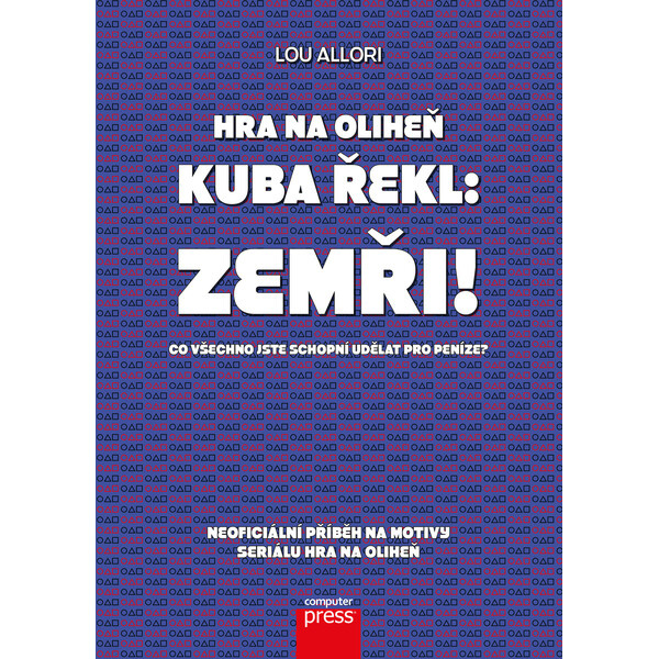 Hra na oliheň – Kuba řekl: Zemři!