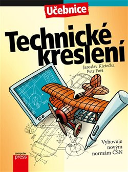 Technické kreslení - Petr Fořt, Jaroslav Kletečka