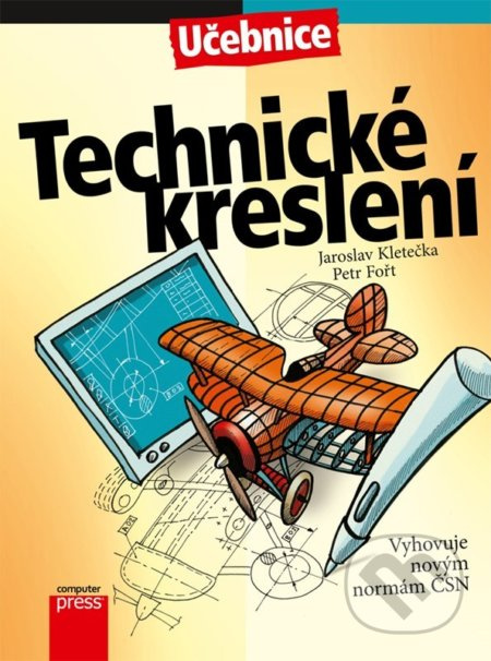 Technické kreslení - Petr Fořt, Jaroslav Kletečka